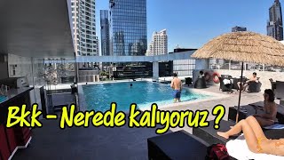 🇹🇭BANGKOK’ta nerede kalıyoruz ? #where are we staying ?