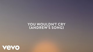 Mandisa - You Wouldn&#39;t Cry (Andrew&#39;s Song) (Lyric Video)