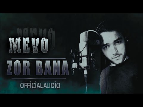 Mevo - Zor Bana 2018 Official Audio (Dj Zalim Firari)