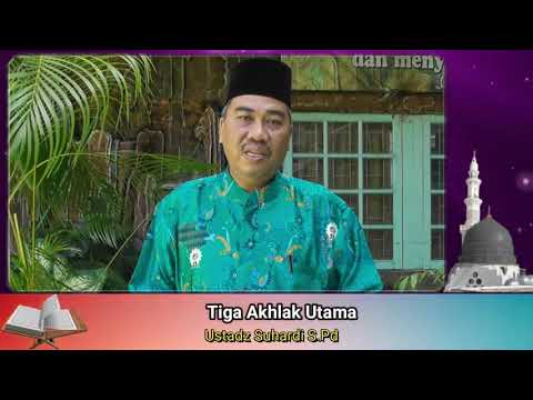 Taushiyah Jumat #2 - Tiga Akhlak Utama