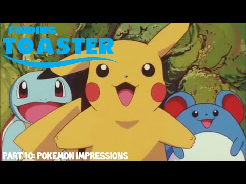 Finding Toaster Part 10 - Pokemon Impressions
