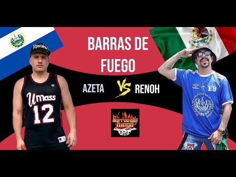 BARRAS DE FUEGO - 🇲🇽RENOH VS AZETA🇸🇻 (OFICIAL)