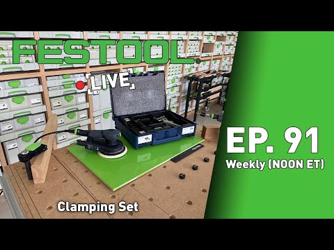 Festool Live Episode 91 - Clamping Set