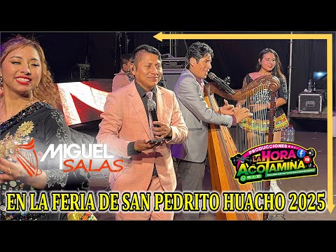 MIGUEL SALAS EN LA FERIA DE SAN PEDRITO HUACHO 2025