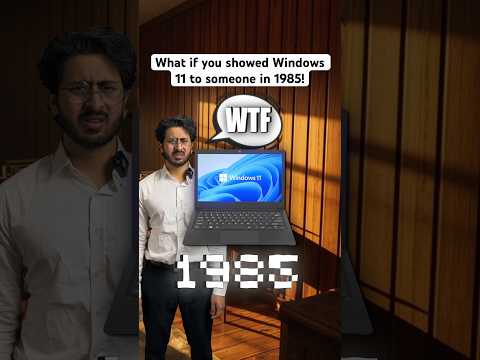 What if you showed Windows 11 to someone in 1985