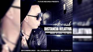 ◙ DISTANCIA  RELATIVA ◙   //A CASH//  PROD: DJ SECH / D LION (FUTURE RECORDS)
