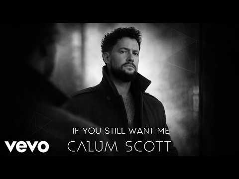 Calum Scott - If You Still Want Me (2026 Official Lyrics Video)