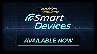 Watch and explore about Electrician Simulator - Smart Devices