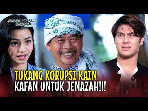 MENINGGALNYA SANG PENJUAL KAIN KAFAN CULAS! | Jodoh Wasiat Bapak Babak 2 | EPS 68 FULL