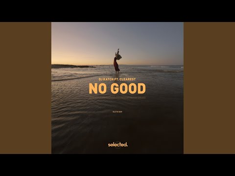 No Good (Extended)
