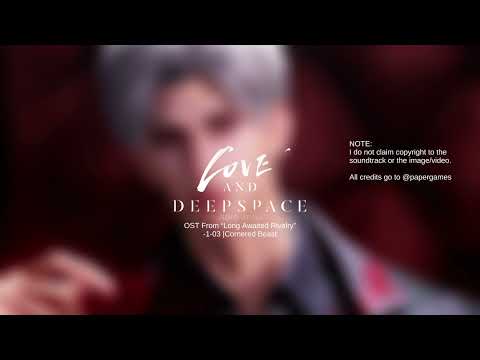Love & Deepspace | OST from “Long Awaited Rivalry” - 1-03 | Cornered Beast