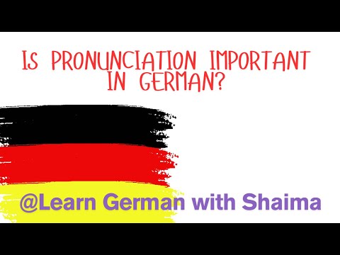 Is pronunciation important in German?
