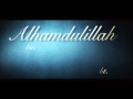 ISLAMIC NASHEED - "ALHAMDULILLAH" - YASIN ...