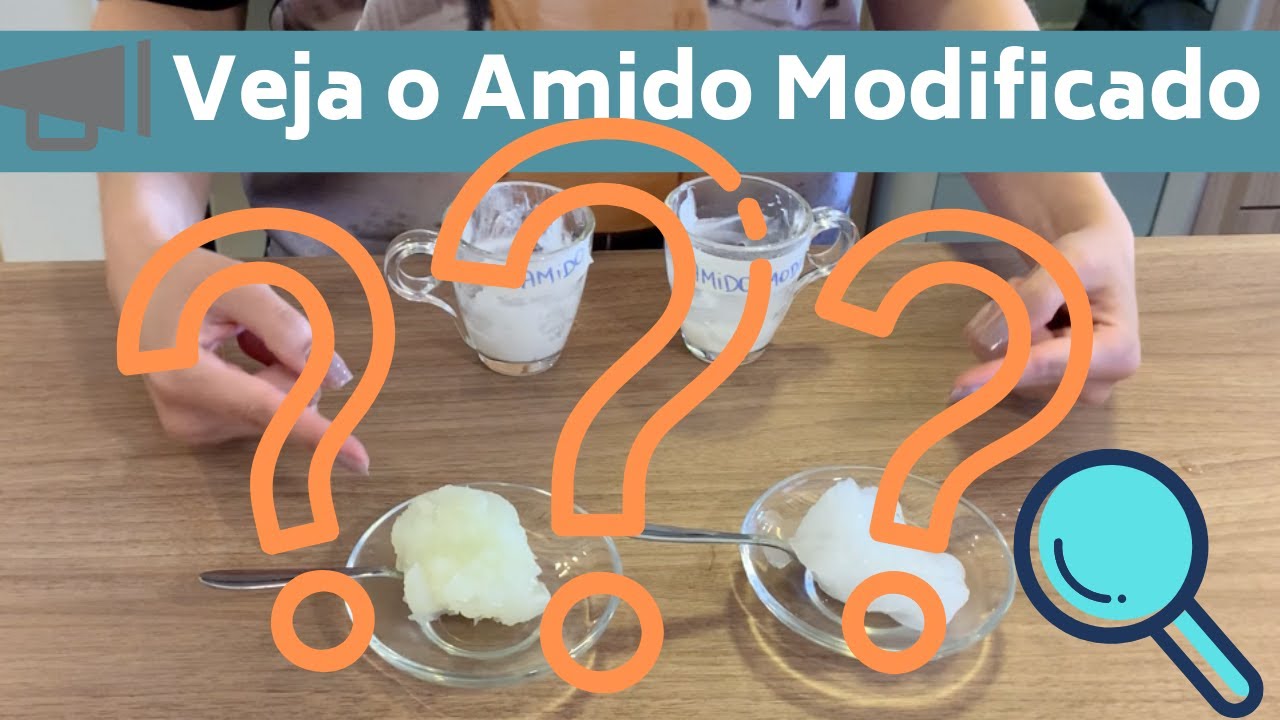 O QUE É O AMIDO MODIFICADO? Diferença entre AMIDO X AMIDO MODIFICADO