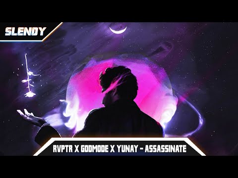 RVPTR x GODMODE x YUNAY - Assassinate