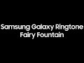 Samsung Ringtone Fairy Fountain