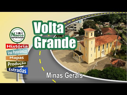 Volta Grande, MG – Cidade para passear, morar e investir.