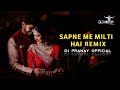 Sapne Me Milti Hai Remix DJ PRANAY