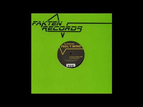 B-Tronixx – Feel Y Mind (Mass In Orbit Remix) 2003