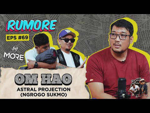 RUMORE Eps #69 - OM HAO - RETROKOGNISI, TIME TRAVEL, DAN BUNGA TIDUR