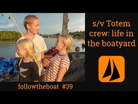 Esper Refit 39 - Totem crew take over; life in the boatyard