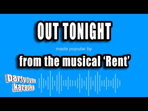 'Rent' - Out Tonight (Karaoke Version)