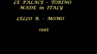 Le Palace - Lello B & Momo - Torino