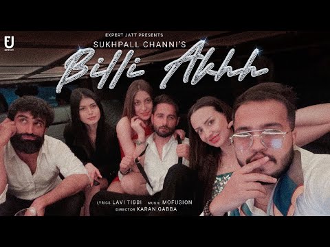 Billi Akhh - Sukhpal Channi | Mofusion | New Punjabi Song 2024 | Latest Punjabi songs 2024