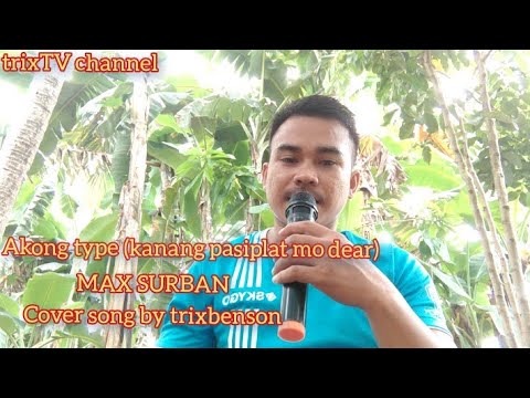AKONG TYPE (kanang pasiplat mo dear) cover song