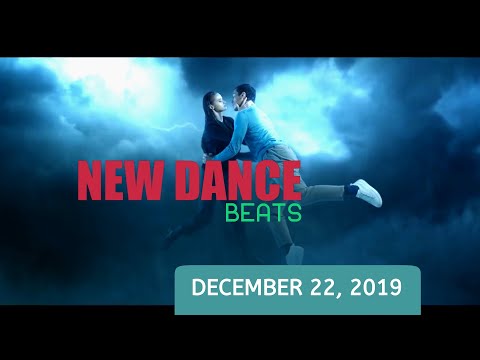 NEW DANCE BEATS EP. 32 - December 22, 2019