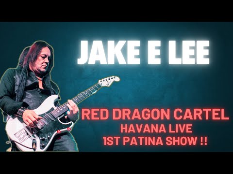 Jake E Lee - Red Dragon Cartel - Havana Live