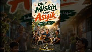 Biar Miskin tetap Asyik - Lagu Komedi