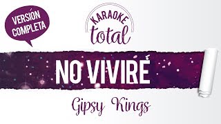 No Viviré - Gipsy Kings - Version Cantada