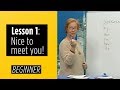 Beginner Levels - Lesson 1: Nice To Meet You ...