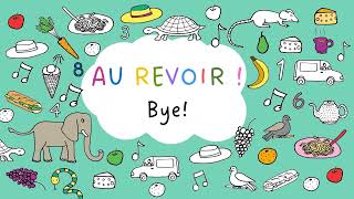 * Au revoir * (bye) How to say goodbye in French