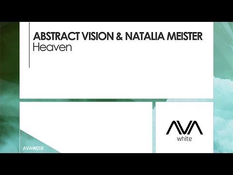 Abstract Vision & Natalia Meister - Heaven