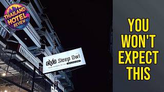 Sleep Owl Jomtien - You Won't Expect This | Pattaya, Thailand🏩