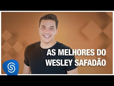 Wesley Safadão: As Melhores - Os Melhores Clipes 2018