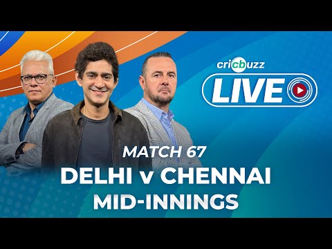 #DCvCSK | Cricbuzz Live: Match 67: Delhi v Chennai, Mid-inning show