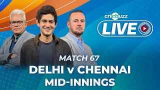 #DCvCSK | Cricbuzz Live: Match 67: Delhi v Chennai, Mid-inning show