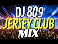 Jersey Club Mix 2023 | DJ 809