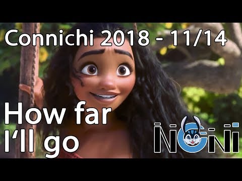 NONI Auftritt Connichi 2018 (11/14) - How far I'll go