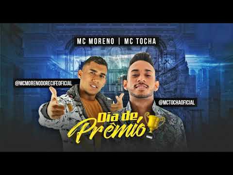 MC TOCHA E MC MORENO - DIA DE PRÊMIO  (( Música Nova 2017))