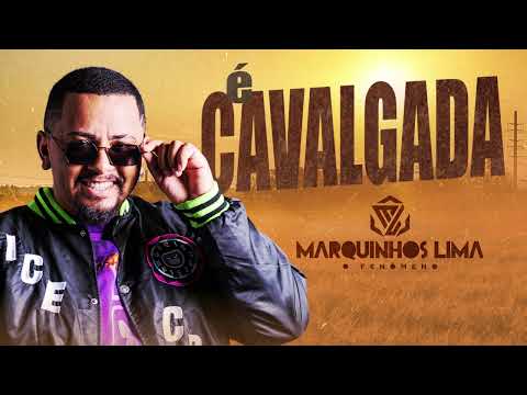 Marquinhos Lima   É Cavalgada (Piseiro-2023)