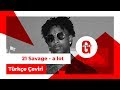 21 Savage ft. J. Cole - a lot (Türkçe Altyazılı)