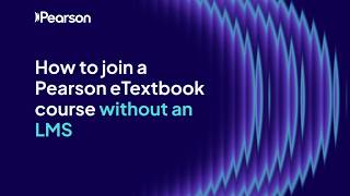 How to join a Pearson eTextbook course without an LMS