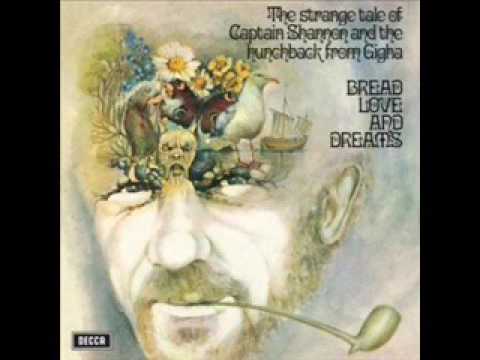 Bread Love and Dreams-The Strange Tale Of Captain Shannon And The Hunchback From Gigha-(full album)