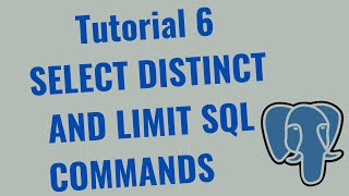 Tutorial 6 – SQL SELECT DISTINCT and LIMIT commands in Postgres