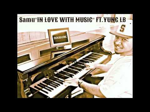 SAMU feat. Yung LB - In Love With Music