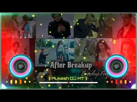 After_Breakup______Mukesh DJ MT _-__Sad_Song___Breakup____Find_Out_Think_exported_#song